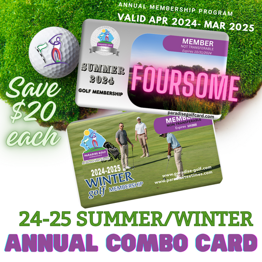 Foursome 4-Card Paradise Golf Summer 24 & Winter 24/25 Annual Combo($259ea+tax,s,h)