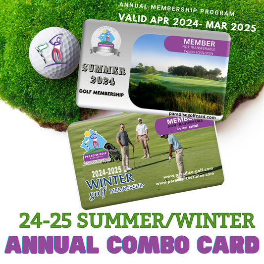 Paradise Golf Summer & Winter Annual Combo Membership 2024-2025 ($279+tax,s,h)