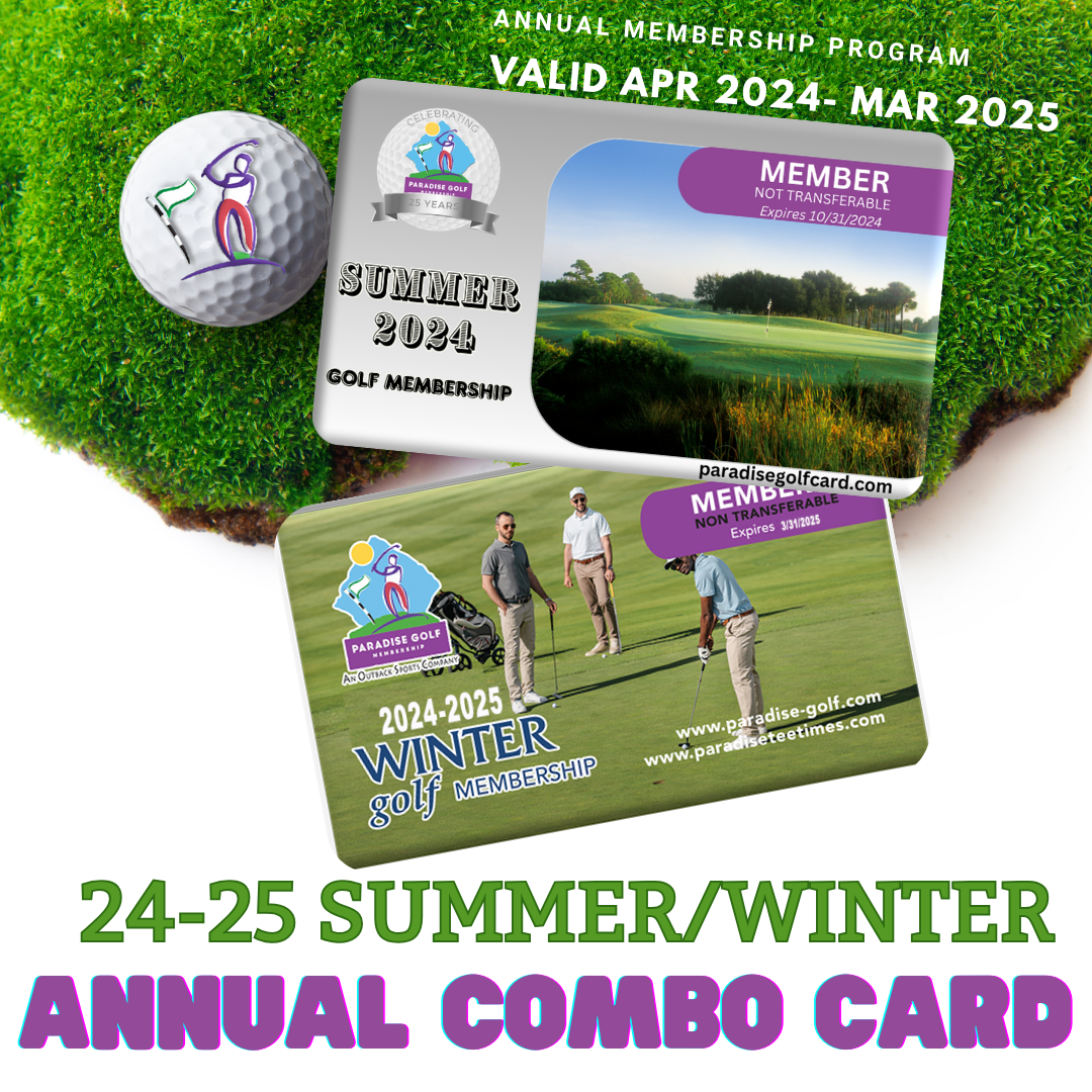 Paradise Golf Summer & Winter Annual Combo Membership 2024-2025 ($256+tax,s,h)